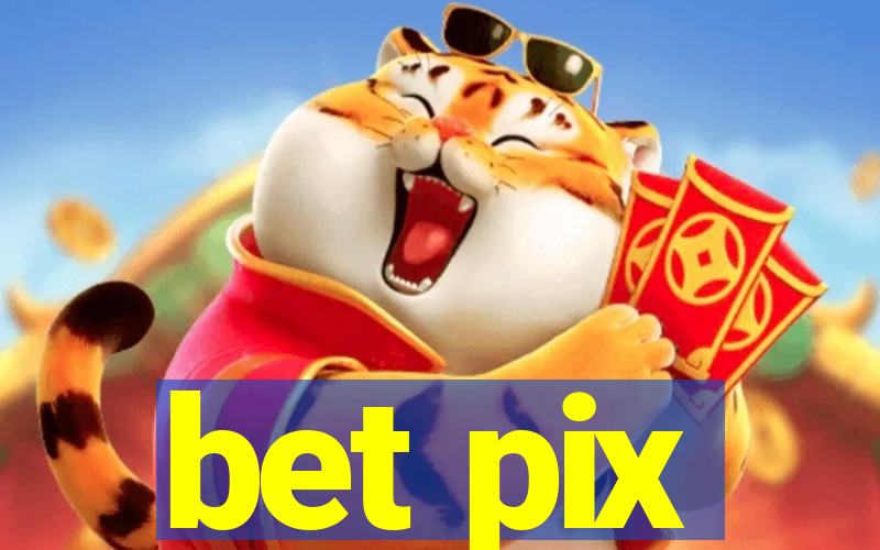 bet pix